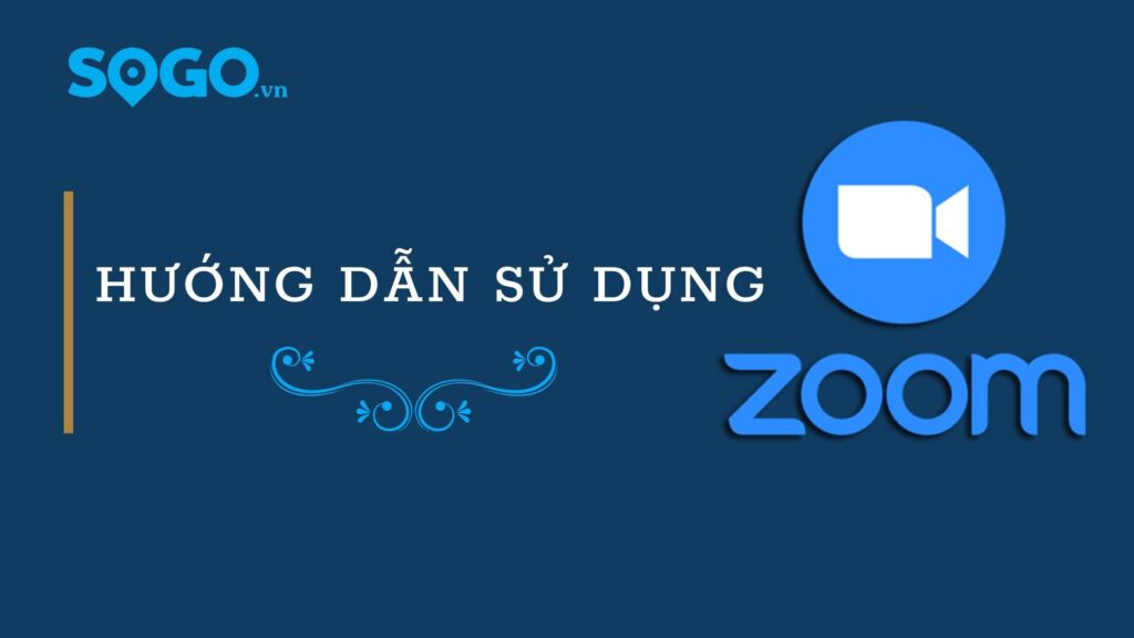 Hướng dẫn sử dụng zoom